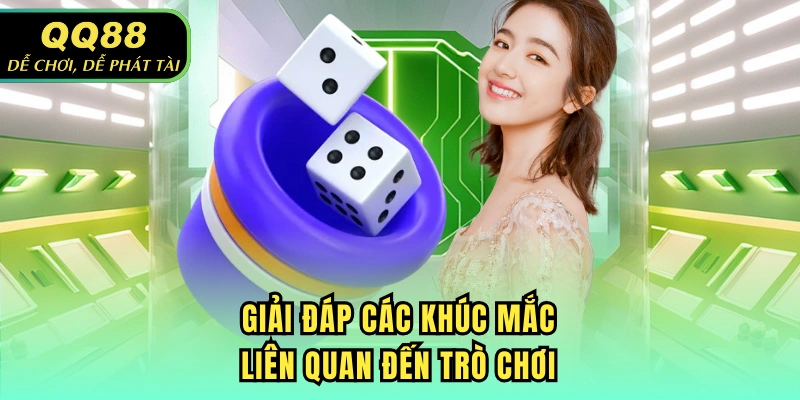 Giải đáp các khúc mắc liên quan đến trò chơi