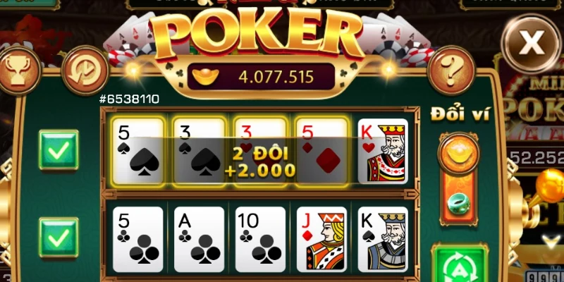 Mẹo chơi nổ hũ Mini Poker hiệu quả, dễ nổ hũ